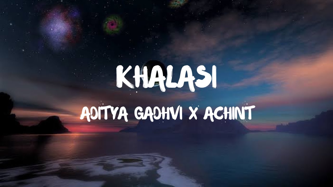 Khalasi Lyrics   Coke Studio Bharat  Aditya Gadhvi  Achint