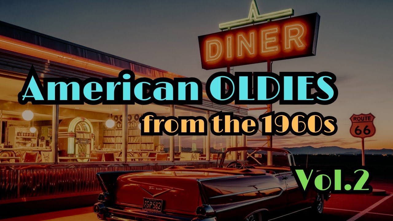 American OLDIES from the 1960s Vol.2】アメリカン｜オールディーズ