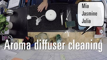 How to clean your essential oil / aroma diffuser
