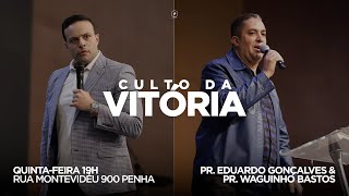 Culto da Vitória | Pr Eduardo Gonçalves e Pr Waguinho | 24/11/2022