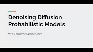 [Reading Group] Denoising Diffusion Probabilistic Models (Taikun Zhang)