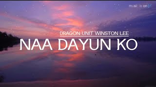 NAA DAYUN KO__DRAGON UNIT WINSTON LEE (lyrics)