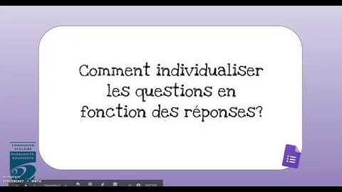 Comment personnaliser les questions en fonction des réponses dans Google Forms?