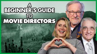 A Beginner's Guide to Movie Directors