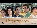 Ustyurtga yo'l (o'zbek film) | Устюртга йул (узбекфильм) 2017