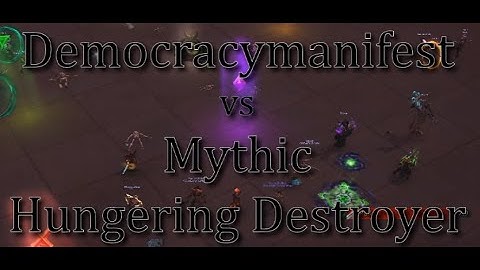 Hungering destroyer mythic - Uh DK PoV