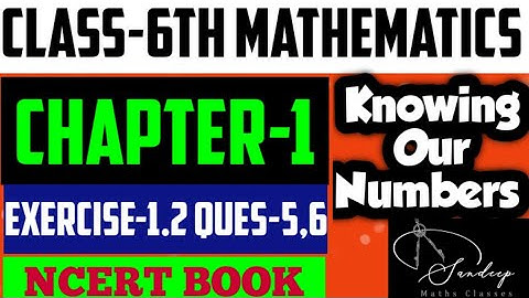 Class-6th/Mathematics/Chapter-1/Knowing Our Numbers/Ex-1.2/Ques:-5,6/NCERT BOOK  #class6thmathsncert