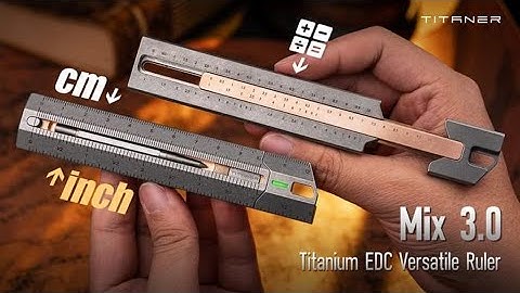 Now on Kickstarter: Titaner Mix 3.0, Titanium Every Day Carry Versatile Ruler