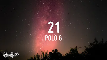 Polo G - 21 (Lyrics)