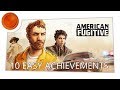 10 Easy Achievements in the first hour of American Fugitive