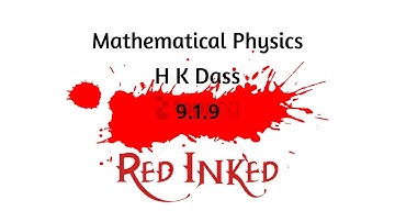9.1.9 H.K. Dass Mathematical Physics | B.Sc|