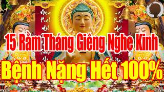 SÁNG 15ÂL Mở Kinh Này SámHối Phật Tổ Cứu Độ Hết Khổ Hết Bệnh CảNhà ÊmẤm Mạnh Khoẻ Tiền Về ÀoÀo