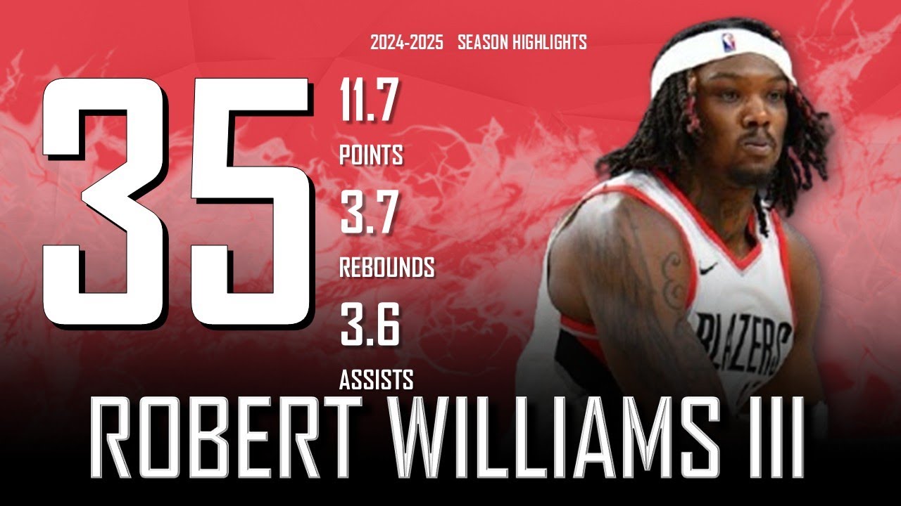 Robert Williams III || 2024-2025 Portland Trail Blazers Highlights