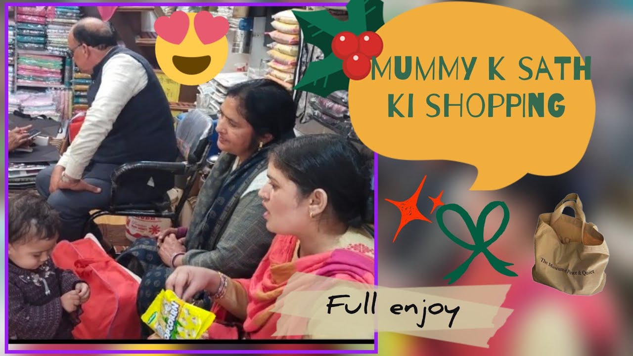 Mummy k sath ki shopping 🛍️