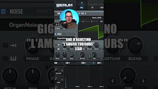 How to: Gigi D’Agostino “L’Amour Toujours” Lead in Serum #samsmyers #sounddesign #shorts screenshot 4