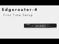 Edgerouter 4 First Time Setup
