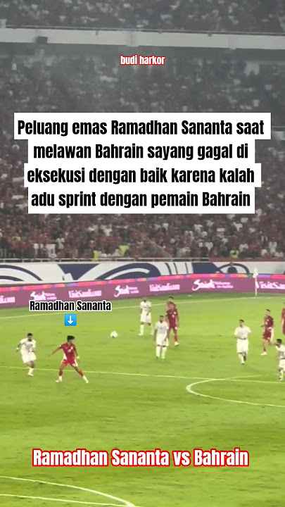 Download lagu SLOWMO PELUANG EMAS RAMADHAN SANANTA YANG GAGAL KARENA KALAH ADU LARI DENGAN PEMAIN BAHRAIN