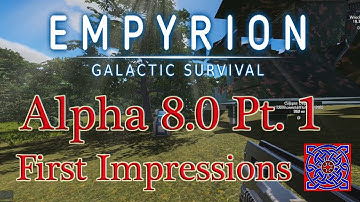 First Impressions :: Empyrion Galactic Gameplay (Alpha 8.0 Part 1)
