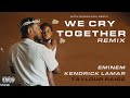 Download Lagu We Cry Together Remix - Eminem, Kendrick Lamar, Taylour Paige (Official Audio)