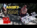 Angry man want to destroy our bikes