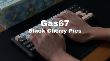 GAS67 | Black Cherry Pie | Sound Test
