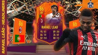 RAFAEL LEÃO -HEADLINERS 86 | #FIFA22 Player Review (ITA)