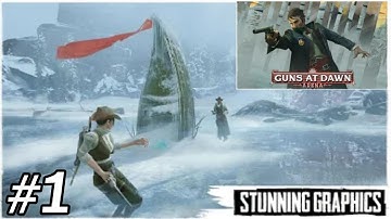 Guns At Dawn Gameplay Ep1