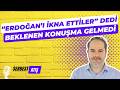 ERDOĞAN'I İKNA ETTİLER DEDİ. BEKLENEN KONUŞMA GELMEDİ [SERBEST ATIŞ]