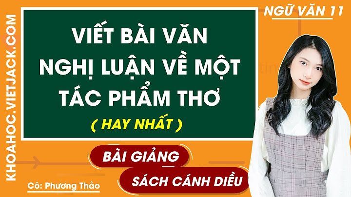 Soạn văn nghị luận về một bài thơ đoạn thơ năm 2024