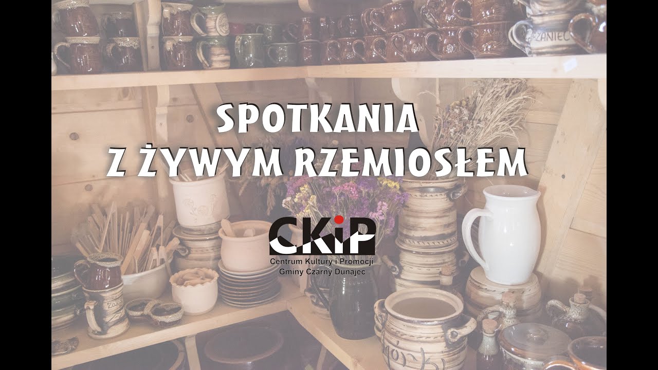 SPOTKANIA Z ŻYWYM RZEMIOSŁEM CZ. 16 