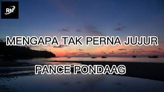 Download lagu MENGAPA TAK PERNA JUJUR - PANCE PONDAAG - ANDRE MASTIJAN
