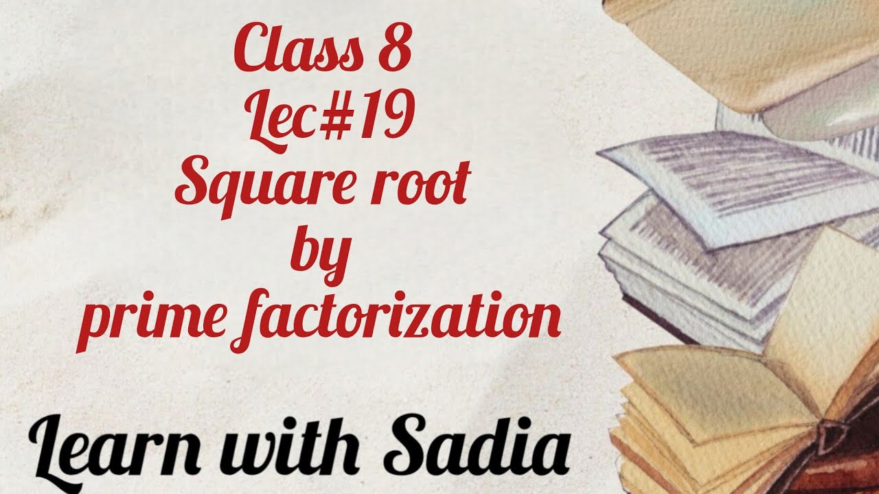 Class 8 square root by factorization - YouTube