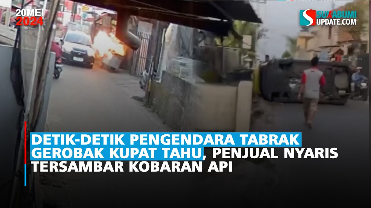 Detik-detik Pengendara Tabrak Gerobak Kupat Tahu, Penjual Nyaris Tersambar Kobaran Api