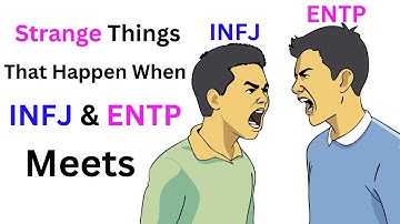 12 Strange Things That Happen When an INFJ Meets an ENTP