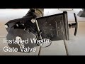 Install RV Valve Waste Gate