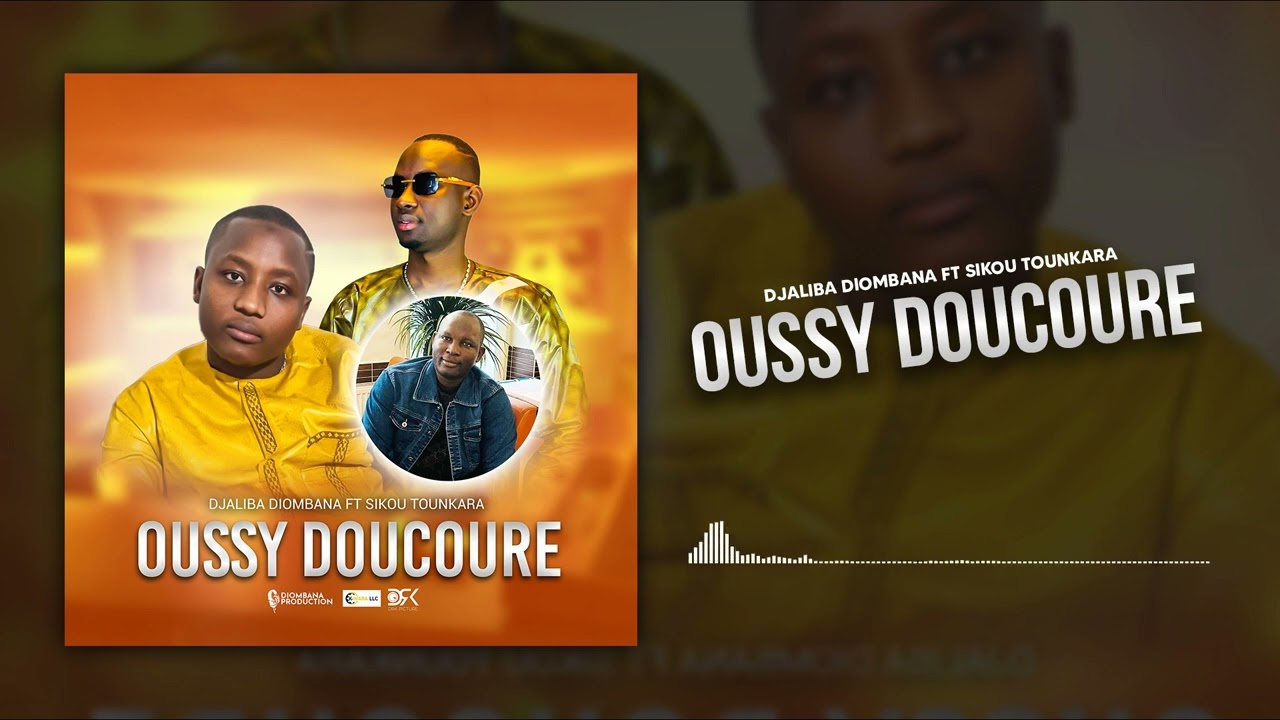 Djaliba Diombana ft Sikou Tounkara - Oussy Doucoure (Son Officiel 2024)