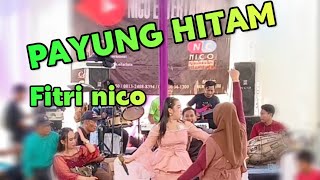 PAYUNG HITAM Versi Fitri nico // Bajidoran nico entertainment