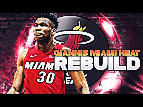 GIANNIS ANTETOKOUNMPO HEAT REBUILD! NBA 2K21 MY LEAGUE ...