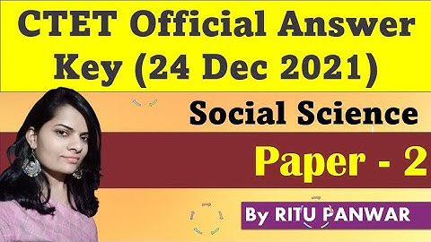 CTET|Answer Key|Social Science|24 Dec 2021|Paper-2|Previous Years Papers