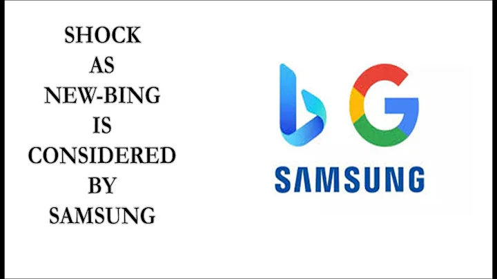 Will Samsung Replace Google With Bing Search?