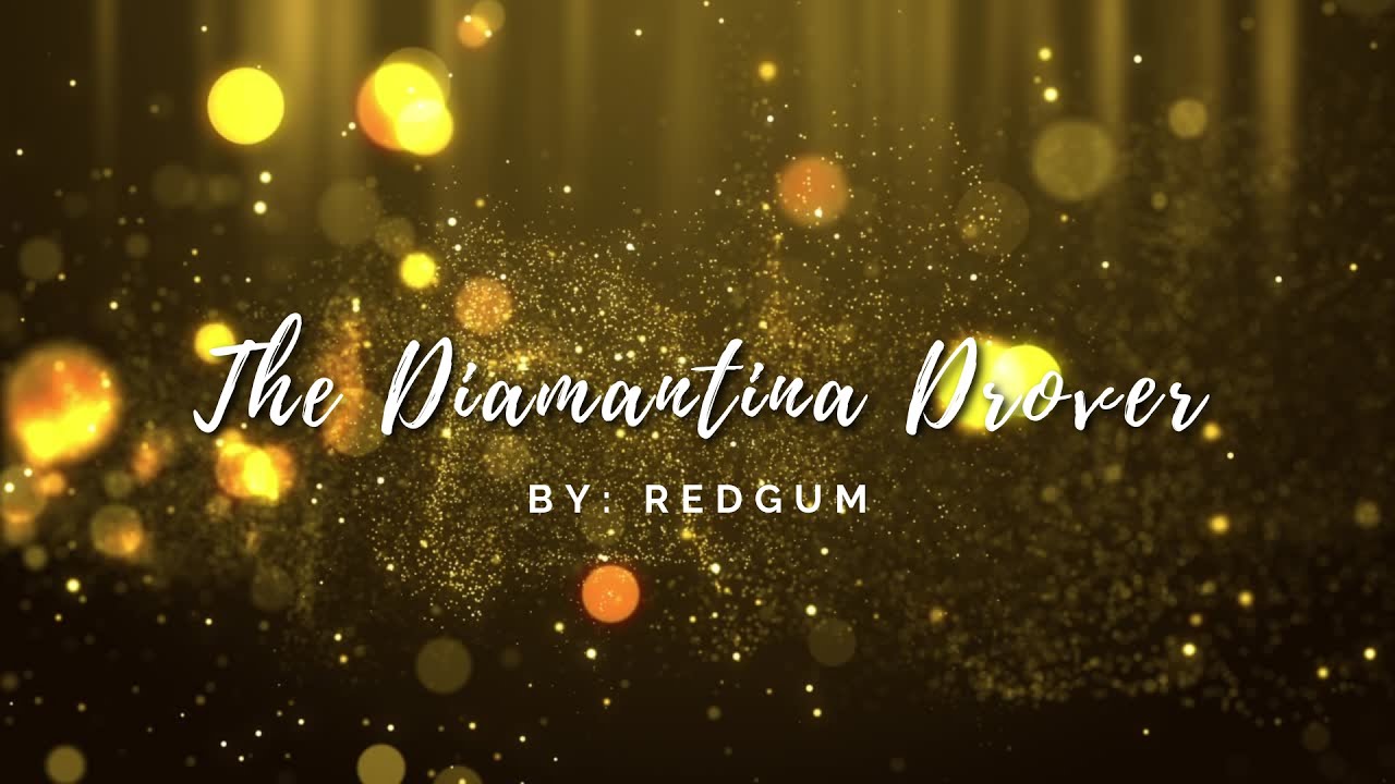 Watch The Diamantina Drover by Redgum Lyrics on YouTube Watch The Diamantina Drover by Redgum Lyrics on YouTube