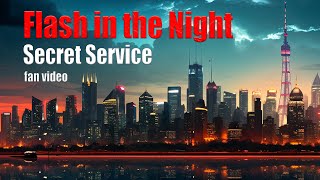 FLASH IN THE NIGHT fan video SECRET SERVISE #clip #secretservice #flashinthenight screenshot 4