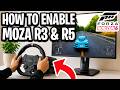 How to Enable Moza R3/Moza R5 In Forza Horizon 6 - Full Guide