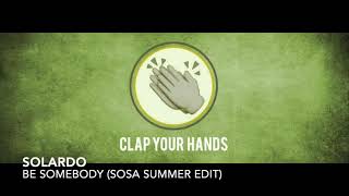 Solardo - Be Somebody (SOSA Summer Edit) Resimi