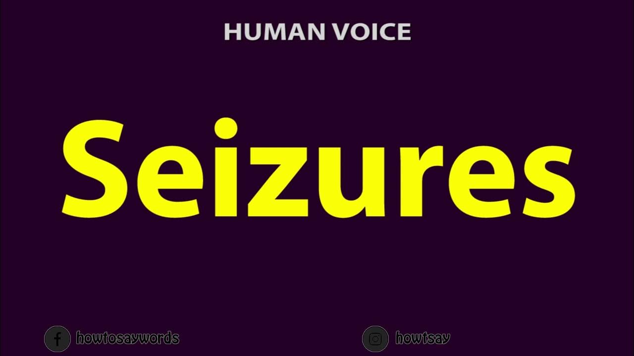 How To Pronounce Seizures YouTube