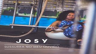 Video thumbnail of "Josy Feijó- Sussura no Meu Ouvido"