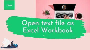 How to Open Text File as Excel Workbook | Advanced VBA in Hindi