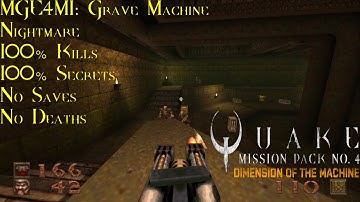 Quake: Dimension of the Machine | Nightmare, 100% | MGE4M1: Grave Machine