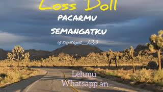 Status Wa Virall Loss Doll | pacarmu semangatku