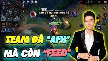 Tốc Chiến _ Clip Đầu Tiên Trên Kênh Đã Gặp Thứ Dữ | Đồng Đội Afk Xong Feed Thế Này Sao Chơi